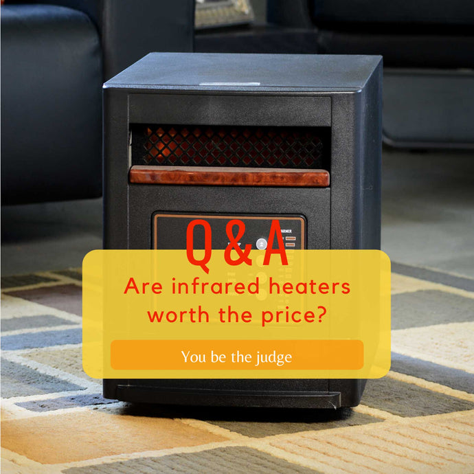 Are Infrared Heaters Worth The Price?